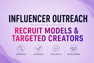 do influencer outreach and recruit models and targeted creators
