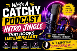 write a catchy podcast intro jingle that hooks listeners fast