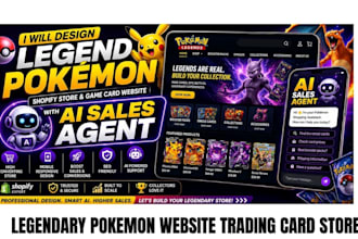 design legend pokemon shopify store game card website with ai sales agent