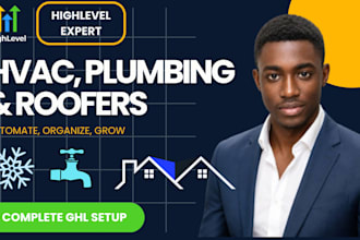 build gohighlevel website automation system for hvac, plumbing and roofing