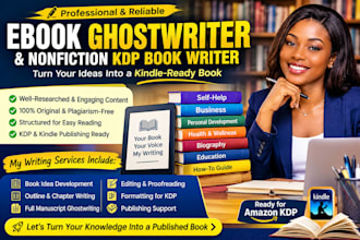 be your ebook ghostwriter and nonfiction kdp ebook for kindle book ghostwriting