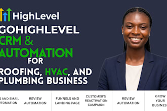 set up gohighlevel CRM and automation for roofing, hvac and plumbing