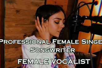 be your female pop singer and vocalist, female rnb singer songwriter, pop singer