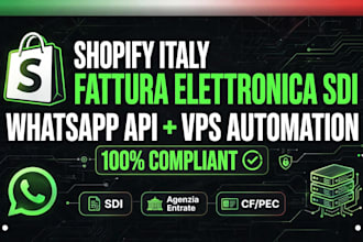 automate italian shopify store fattura elettronica sdi whatsapp api vps setup