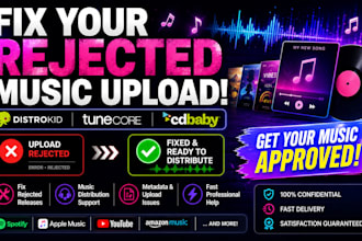 do music distribution fix your rejected distrokid, tunecore or cd baby upload