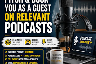 pitch and book you as a guest on relevant podcasts