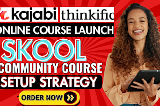 kajabi thinkific skool setup, course strategy, funnel and launch marketing