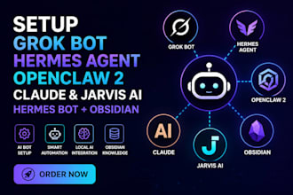 setup grok bot, hermes agent, openclaw 2, claude jarvis ai, hermes bot obsidian