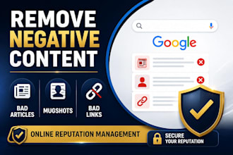 erase bad articles, remove mugshots and bad links on google
