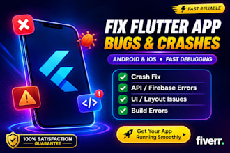fix flutter app bugs, errors and crashes on android and ios app