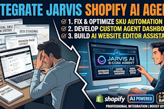 fix integrate jarvis asistant agent shopify sku custom dashboard website editor