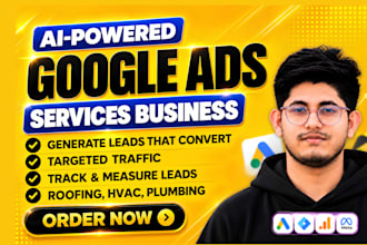 run google ads for home service local businesses and generate leads and call