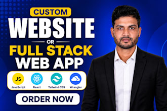 build a custom website, full stack web app using react, tailwind and wrangler