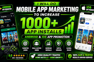 do mobile app marketing to increase 1000 app installs android ios app promotion