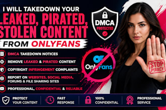 takedown copyright, infringing, leaked, stolen content from onlyfans