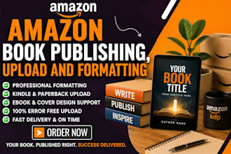 publish book on amazon kindle, book formatting, upload, KDP book publishing