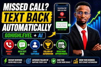 build gohighlevel missed call text back and lead follow up automation