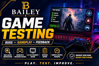 test your game and provide detailed gameplay feedback