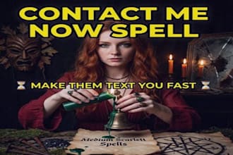 cast powerful contact me spell, love spell, obsession spell, get ex back
