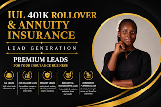 generate iul, 401k rollover and annuity insurance leads