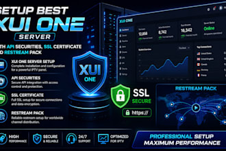 setup best xui one server with API securities, SSL certificate and restream pack