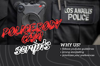 write police body cam crime scripts for you