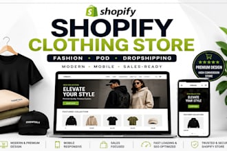 build shopify clothing store for shopify fashion pod and shopify dropshipping