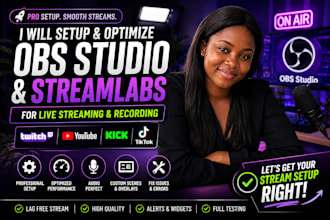 setup and optimize obs studio, streamlabs for live streaming