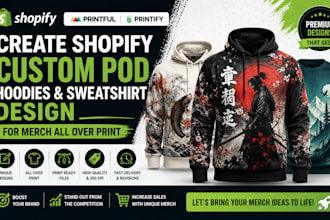 create shopify custom pod hoodies sweatshrit design for merch all over print