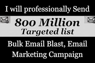 do bulk email blast, email marketing and email marketing campaign