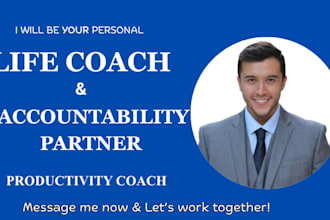 be your life coach, accountability partner and productivity coach, adhd