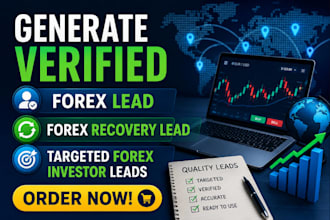 generate verified forex lead, forex recovery lead, targeted forex investor leads