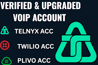 setup a verified and upgraded twilio telnyx and plivo account