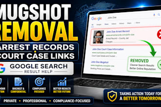 remove mugshots, arrest records, and court case link from google search result