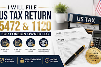 file US tax return 5472 and 1120 for foreign owned llc