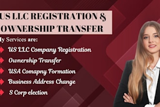 us llc registration, ownership transfer, address change and s corp election