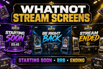 design whatnot starting soon, brb and ending screens for live streams