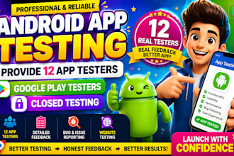 provide 12 app testers google play testers android app testing closed testing
