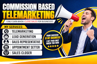 be your commission sales closer, sales rep and appointment setting