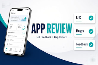 review your mobile app and give UX and bug feedback