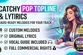 write catchy pop topline melody and lyrics for your track