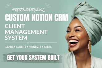 build a custom notion CRM, client management system and dashboard
