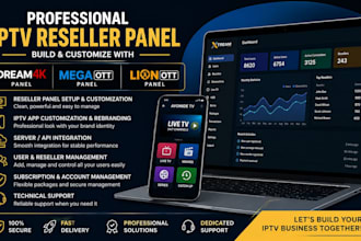 build and customize dream4k, mega ott and lion ott reseller panel