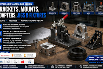design 3d cad design mechanical brackets, mounts, adapters, jigs and fixtures