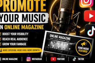 promote your music on online magazines, instagram, youtube, and tiktok