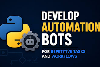 develop automation bots for repetitive tasks and workflows
