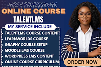 create course content on talentlms, graphy learndash moodle lms and wordpresslms
