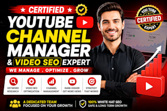 be your certified youtube channel manager and video SEO expert