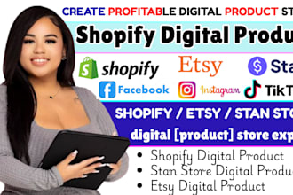 setup 7figure shopify digital product store, etsy shop, digital store
