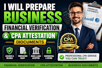 prepare business financial verification and CPA attestation documents